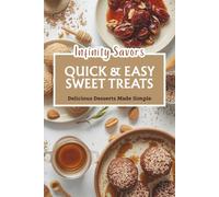 Quick & Easy Sweet Treats | Delicious Desserts: Simple Homemade Desserts | No-Bake Favorites | Frozen Delights | Easy Dessert Recipes for Beginners