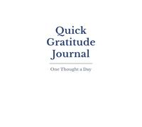 Quick Gratitude Journal: A Minimal Space for One Daily Thought