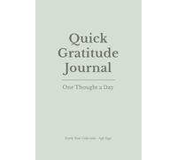 Quick Gratitude Journal - Earth Collection: Soft Sage: A Minimal Space for One Daily Thought