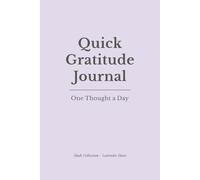 Quick Gratitude Journal - Hush Collection: Lavender Haze: A Minimal Space for One Daily Thought