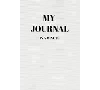 Quick Journal: Your Daily Dose of Mindfulness, Gratitude, and Creativity. Boost Your Productivity, Happiness, and Well-being.: Find Your Focus, Reduce Stress and Achieve Your Goals Faster.