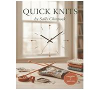 Quick Knits: 7 Stylish & Simple Patterns for Fast Finishes
