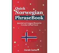 Quick Norwegian Phrasebook: Essential and Common Phrases for Everyday Life and Travel