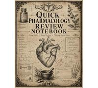 Quick Pharmacology Review Notebook: Nursing Study Guide for Drug Recall, Medication Facts & Exam Readiness