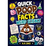 Quick poop facts & weird science: Strange truths, weird mysteries and random thoughts that will stick in your mind!