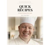 Quick Recipes: 136 Eastern European Home Recipes with Watercolor Illustrations - Borscht, Pelmeni, Honey Cake and the Dishes That Get Cooked Every Day