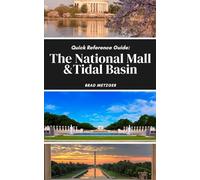Quick Reference Guide: The National Mall and Tidal Basin (Exploring Washington D.C.)