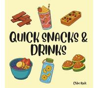 Quick Snacks & Drinks Coloring Book: Simple, Fun and Easy Foods to Color For All Ages