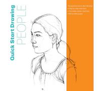 Quick Start Drawing People: The quickest way to start drawing! Step-by-step exercises, Traceable starter sketches, Removable pages (Big School of Drawing)