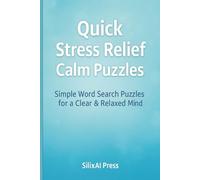 Quick Stress Relief Calm Puzzles: Simple Word Search Puzzles for a Clear & Relaxed Mind
