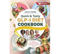 Quick & Tasty GLP-1 Diet Cookbook: 30-Day No-Stress Meal Plan with 100 Quick Recipes to Calm Cravings, Boost Energy, Support Weight Goals, and Build ... (Healthy Weight & Wellness Cookbook Series)