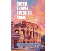 Quick Travel Guide to Rome: The Icon Series: 3 (The Carry-On Collection)