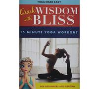 Quick Wisdom With Bliss: 15 Minute Yoga Workout [USA] [DVD]