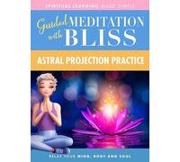 Quick Wisdom With Bliss Guided Meditation: Astral Projection Practice [USA] [DVD]