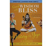 Quick Wisdom With Bliss: The History Of Yoga [USA] [DVD]