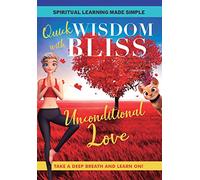 Quick Wisdom With Bliss: Unconditional Love [USA] [DVD]