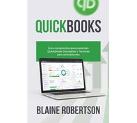 QuickBooks: Guía comprensiva para aprender Quickbooks Conceptos y Técnicas para principiantes