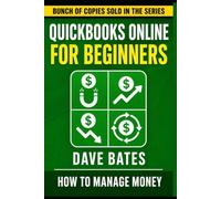 Quickbooks Online For Beginners: QuickBooks Online explained so simply a 5-year-old could run a profit report (Finance & Bookkeeping)