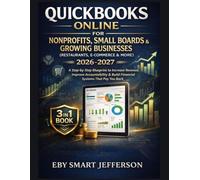 QuickBooks Online for Nonprofits, Small Boards & Growing Businesses (Restaurants, E-Commerce & More): A Step-by-Step Blueprint to Increase Revenue, ... Systems That Pay You Back (2026-2027)