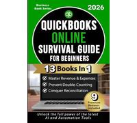 QuickBooks Online Survival Guide for Beginners - 2026 Updated Edition: Step-by-Step Guide to Mastering QuickBooks Online, Fixing Common Errors, ... Accounting Experience for Small Business.