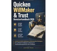 Quicken WillMaker & Trust Benutzerhandbuch 2026: Schritt-fur-Schritt-Anleitung zur Sicherung Ihres Vermogens: Der Leitfaden fur Anfänger zur Nutzung von Nachlassplanungssoftware ohne Fachjargon