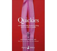 Quickies: One Hundred Little Lessons for Living Sexily Ever After in Midlife