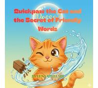 Quickpaw the Cat and the Secret of Friendly Words