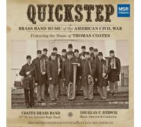 Quickstep: Brass Band Music of the American Civil War - featuring the music of Thomas Coates by Coates Brass Band (2012-06-12)