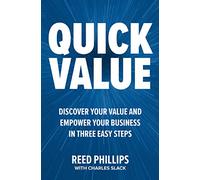QuickValue: Discover Your Value and Empower Your Business in Three Easy Steps
