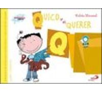 Quico y el querer: Biblioteca de inteligencia emocional y educación en valores (Sentimientos y valores)