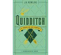 Quidditch a través de los tiempos (Un libro de la biblioteca de Hogwarts)