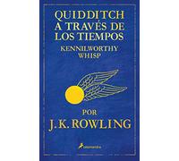 Quidditch a través de los tiempos (Un libro de la biblioteca de Hogwarts)