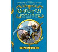 Quidditch Through the Ages: Large Print Dyslexia Edition