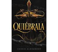 Quiébrala: Un romance oscuro de fantasía al estilo de La Bella y la Bestia: 2 (La Trilogía de la Metamorfosis)