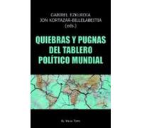 Quiebras Y Pugnas Del Tablero Politico Mundial