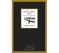 Quién anda aquí. | Ángeles Mora