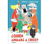 ¿Quién animará a Chico? Una historia del Valle de los Mumin