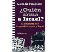 ¿Quién arma a Israel?: El embargo por imperativo moral y legal (MAS MADERA)