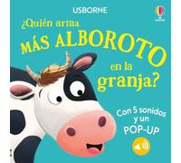 ¿Quién arma más alboroto en la granja? (Libros con sonidos y un pop-up)