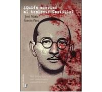 ¿Quién asesinó al teniente Castillo?: Una conspiración con resultados catastróficos (SIN COLECCION)