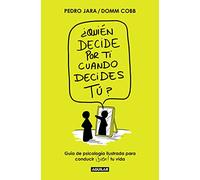 ¿Quién decide por ti cuando decides tú?