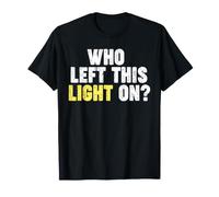 ¿Quién dejó Esta luz encendida? Camiseta