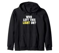 ¿Quién dejó Esta luz encendida? Sudadera con Capucha