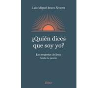 ¿quien Dices Que Soy Yo?