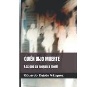 QUIÉN DIJO MUERTE: Los que se niegan a morir