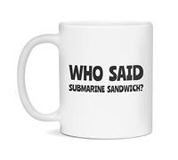 ¿Quién Dijo Sándwich Submarino? Taza De Café Con Asa Mug Elegante Taza Para Hogar Escuela Té Cacao 330Ml