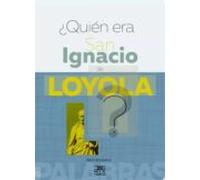 ¿quien Era San Ignacio De Loyola?