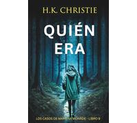Quién era: Un thriller policíaco lleno de suspense, secretos y giros impactantes (Los Casos de Martina Monroe)