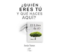 Quién eres tú y qué haces aquí-El Libro de iO