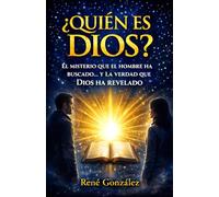 ¿QUIÉN ES DIOS?: El misterio que el hombre ha buscado… y la verdad que Dios ha revelado (Escuela del Espíritu)
